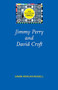 Jimmy Perry and David Croft by Simon Morgan-Russell, 9780719065569