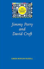 Jimmy Perry and David Croft by Simon Morgan-Russell, 9780719065569