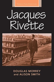 Jacques Rivette by Douglas Morrey, Alison Smith, 9780719096877