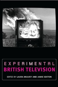 Experimental British television by Laura Mulvey, Jamie Sexton, 9780719075551