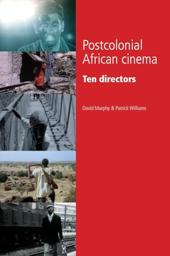 Postcolonial African cinema (Ten directors) by David Murphy, Patrick Williams, 9780719072031