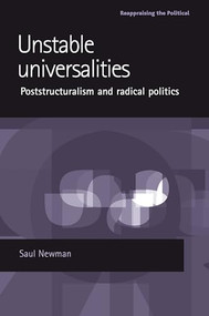Unstable universalities (Poststructuralism and radical politics) by Saul Newman, 9780719071294