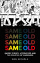 Same old (Queer theory, literature and the politics of sameness) by Ben Nichols, 9781526163813