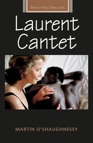 Laurent Cantet by Martin O'Shaughnessy, 9781526123022