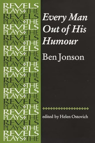 Every Man Out of His Humour (Ben Jonson) by Helen Ostovich, 9780719078392