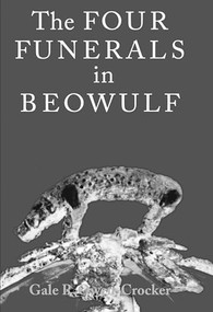 The four funerals in Beowulf by Gale R. Owen-Crocker, 9780719081217