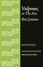 Volpone, or The Fox (Ben Jonson) by Brian Parker, 9780719030932