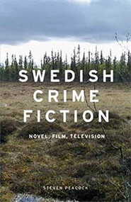 Swedish crime fiction (Novel, film, television) by Steven Peacock, 9780719090691