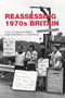 Reassessing 1970s Britain by Lawrence Black, Hugh Pemberton, Pat Thane, 9780719099793