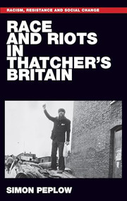 Race and riots in Thatcher's Britain by Simon Peplow, 9781526151681