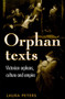 Orphan texts (Victorians, orphans, culture and empire) by Laura Peters, 9780719090165