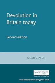 Devolution in Britain today (Second edition) by Russell Deacon, 9780719075278