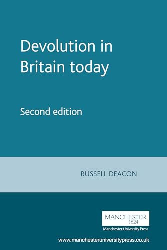 Devolution in Britain today (Second edition) by Russell Deacon, 9780719075278