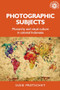 Photographic subjects (Monarchy and visual culture in colonial Indonesia) by Susie Protschky, 9781526156990