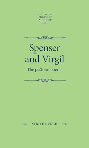 Spenser and Virgil (The pastoral poems) by Syrithe Pugh, 9781526119889