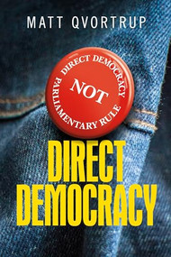 Direct democracy (A comparative study of the theory and practice of government by the people) by Matt Qvortrup, 9781526122834