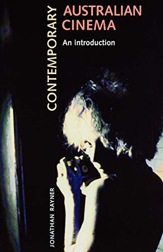 Contemporary Australian cinema (An introduction) by Jonathan Rayner, 9780719053276