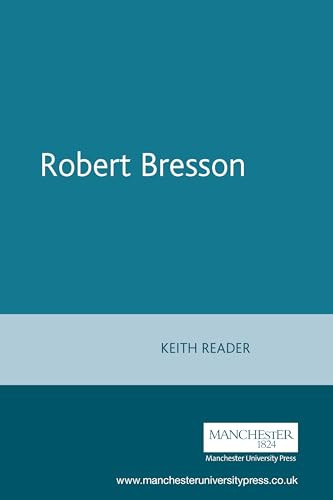 Robert Bresson by Keith Reader, 9780719053665