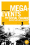 Mega-events and social change (Spectacle, legacy and public culture) by Maurice Roche, 9781526133878