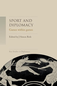Sport and diplomacy (Games within games) by J. Simon Rofe, 9781526143709