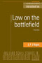 Law on the battlefield (Third edition) by A. P. V. Rogers, 9780719082184