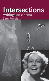 Intersections (Writings on cinema) by Sam Rohdie, 9780719086922