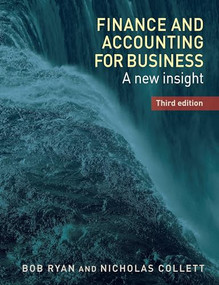 Finance and accounting for business (A new insight, third edition) by Bob Ryan, Nicholas Collett, 9781784992712