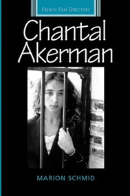 Chantal Akerman by Marion Schmid, 9781526116864