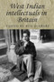West Indian intellectuals in Britain by Bill Schwarz, 9780719064753