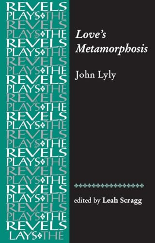 Love's Metamorphosis (John Lyly) by Leah Scragg, 9780719072475