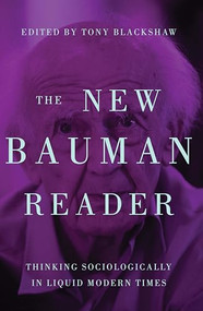 The new Bauman reader (Thinking sociologically in liquid modern times) by Tony Blackshaw, 9781784994037
