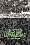 The end of Ulster loyalism? by Peter Shirlow, 9780719084768