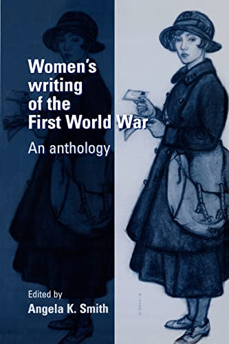 Women's writing of the First World War (an anthology) by Angela K. Smith, 9780719050732