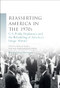 Reasserting America in the 1970s (U.S. public diplomacy and the rebuilding of America's image abroad) by Hallvard Notaker, Giles Scott-Smith, David J. Snyder, 9781784993313