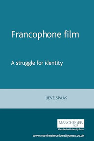 Francophone film (A struggle for identity) by Lieve Spaas, 9780719058615