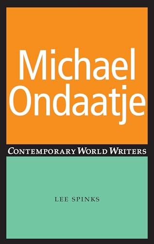 Michael Ondaatje by Lee Spinks, 9780719066337
