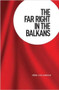 The far right in the Balkans by Vera Stojarova, 9781526117021