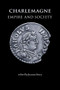 Charlemagne (Empire and society) by Joanna Story, 9780719070891