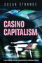 Casino capitalism (with an introduction by Matthew Watson) by Susan Strange, 9781784991340