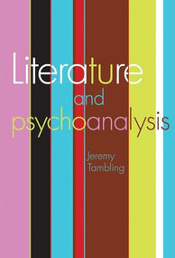 Literature and psychoanalysis by Jeremy Tambling, 9780719086748