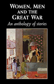 Women, men and the Great War (An anthology of story) by Trudi Tate, 9780719045981
