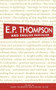 E. P. Thompson and English radicalism by Roger Fieldhouse, Richard Taylor, 9780719097485