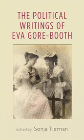 The political writings of Eva Gore-Booth by Sonja Tiernan, 9780719097683