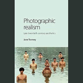 Photographic realism (Late twentieth-century aesthetics) by Jane Tormey, 9781526106728