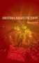 British Asian fiction (Twenty-first-century voices) by Sara Upstone, 9780719078330