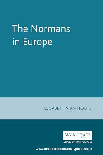 The Normans in Europe by Elisabeth Van Houts, 9780719047510