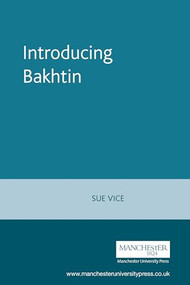Introducing Bakhtin by Sue Vice, 9780719043284