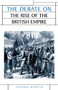 The debate on the rise of the British Empire by Anthony Webster, 9780719067938