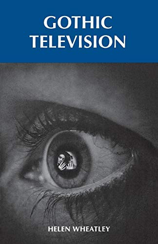 Gothic television by Helen Wheatley, 9780719071492