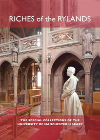 Riches of the Rylands (The Special Collections of The University of Manchester Library) by Jan Wilkinson, 9780719096358
